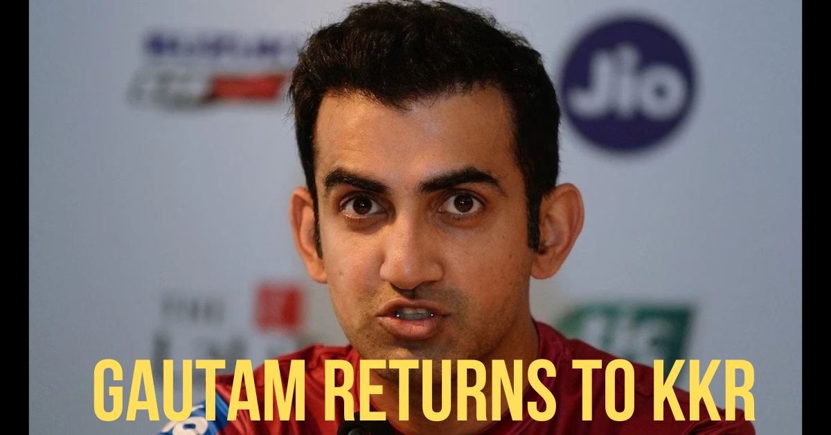 Gautam gambhir returns to KKR